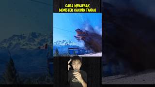 CARA MENJEBAK MONSTER CACING TANAH