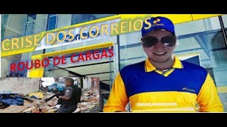 CRISE DOS CORREIOS E OS ROUBOS DE CARGA _ No FoCCuS NOTÍCIA