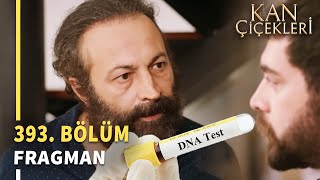 Kan Çiçekleri 393. Bölüm Fragmanı «Çınar Senin Oğlun Baran» Vendetta Episode 393 Promo