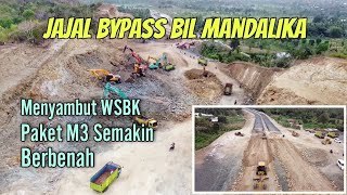 Jajal Bypass Bil Mandalika | Menyambut WSBK Paket M3 Semakin Berbenah