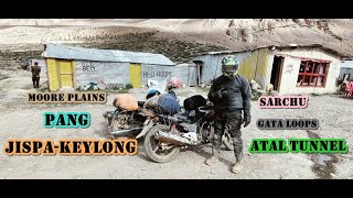 LADAKH RIDE || DAY-6 and 7 || KARU, MOORE PLAINS GATA LOOPS , SARCHU, JISPA, KEYLONG, ATAL TUNNEL