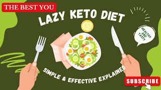 Lazy Keto Diet: Simple & Effective Explained