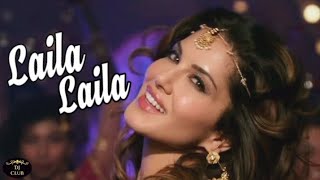 Laila Laila | Laila Main Laila | Laila O Laila | Laila Hindi Song | Laila Main Laila Full Gana