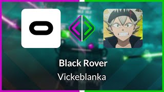 Beat Saber | RetrX | Vickeblanka - Black Rover [Ex+] FC (SS #1) | SS 96.13%