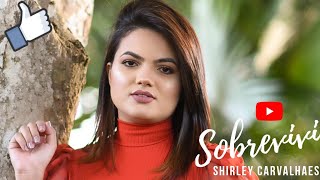 Sobrevivi - Nayara Lira | Cover  [Shirley Carvalhaes]