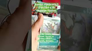 #Shorts #Pokémon #Obsidian #Flames #AllHOLOs Video zde: https://youtu.be/Qzeg247WaL8