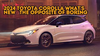 2024 Toyota Corolla What's New   The Opposite of Boring