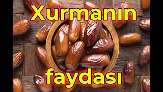 Xurmanın faydaları, xurmanın xeyiri,  niyə orucu xurma ilə açırıq?