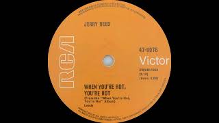 1971: Jerry Reed - When You're Hot, You're Hot - mono 45