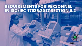 Requirements for Personnel in ISO/IEC 17025:2017 Section 6.2