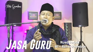 JASA GURU | Rusdi Bajak | Al - Azhar Gambus Qosidah Modern Cilegon - Banten (Cover)