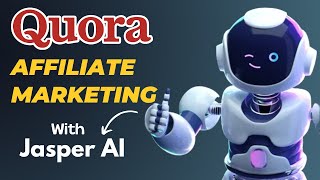 How to Make Money with Quora and Jasper AI?