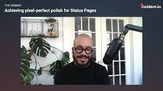 Achieving pixel-perfect polish for Status Pages