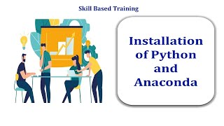 Installation of Python and Anaconda