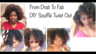 From Drab To Fab Twist Out| DIY Soufflé|