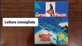 Lettura consigliata n.10 / libro Vintage su.. Capitan Harlock