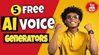 Top 5 Free AI Voice Generator for YouTube | Free Text to Speech Alternative