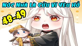 ✔Chap 48 - 49 - Nóc Nhà Của Ta Là Cửu Vĩ Yêu Hồ - Review Truyện Tranh ✔