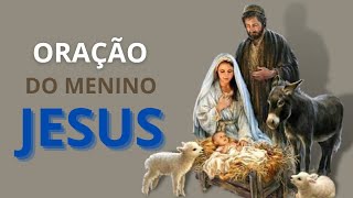 ORAÇÃO PARA O MENINO JESUS [SEJA ATENDIDO IMEDIATAMENTE]