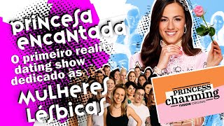 Princesa Encantada: O Primeiro Reality Show para MULHERES LÉSBICAS na Alemanha | Princess Charming.