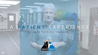 A Patient Experience | Balance Physical Therapy