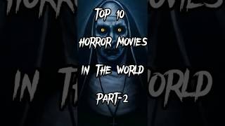 TOP 10 BEST HORROR MOVIES IN THE WORLD ♥️🔥#toptrending #top #top10 #top10movies #shahzaib #youtube