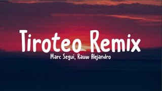 Marc Seguí, Rauw Alejandro - Tiroteo Remix ft. Pol Granch (Letra/Lyrics)