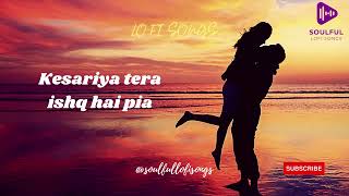 Kesariya Tera Ishq Hai Piya (slowed + reverbed) | Kesariya (Lyrics) Lofi #lofimusic #slowedandreverb