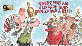 Kids Book Read Aloud: There Was an Old Lady Who Swallowed a Bell! / Children’s Christmas ￼Books