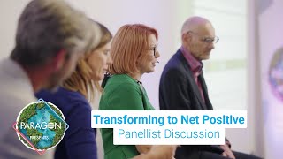 Paragon Presents Transforming to Net Positive - Panellist Discussion