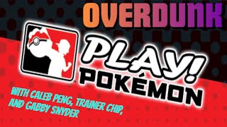 Overdunk - Ep 45 - *Play! Pokemon w/ @ChipRichey, Caleb Peng, and @SimplyGabby*