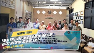 Rapat Evaluasi dan Pelaporan Kegiatan Akses Reforma Agraria Fase 1