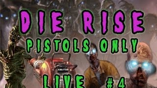 Black Ops 2 Zombies Die Rise - Yoteslaya Pistol Only Challenge PART 4