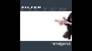 Filter - Where Do We Go from Here