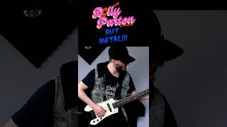 Yes it is Dolly Parton ..but Metal!