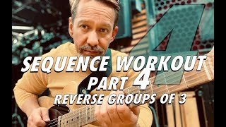 Sequence Workout Part 4 - Reverse Groups of 3