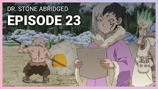 Dr. Stone Abridged: Episode 23 - Plot Holes