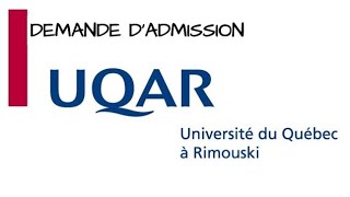 ADMISSION à l'Université du Québec à RIMOUSKI (UQAR)التسجيل اون لاين في جامعة