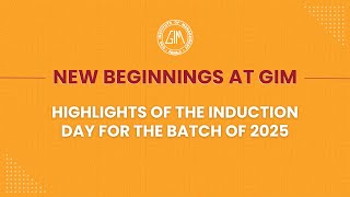 New Beginnings at GIM: Watch the highlights of the Induction Day for the Batch of 2023-2025