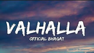 Official Bhagat - VALHALLA (Lyrics - Lyrical Video)