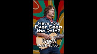 Have You Ever Seen the Rain by Creedence Clearwater Revival  Lyrics for Mobile #lyricsmobileedition