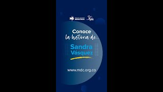 Conoce la Historia de Sandra Vásquez