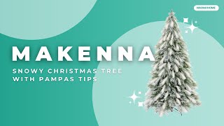 Holiday Festive Flair Fun: Naomi Home | Makenna Snowy Christmas Tree With Pampas Tips