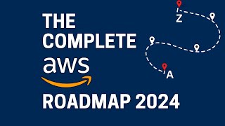 The Complete AWS Roadmap 2024