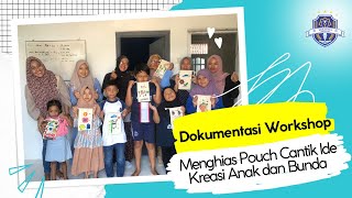 Workshop Menghias Pouch Cantik Ide Kreasi Anak dan Bunda