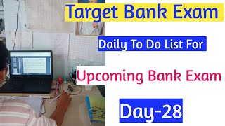 Day-28 ( Daily To Do List ) for upcoming Bank Exam #sbipo #ibpspo #sbiclerk #bank