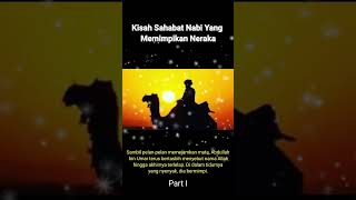 Inilah Kisah Sahabat Nabi Yang Memimpikan Neraka - Part I