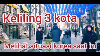 Exspedisi  3 kota di korea......