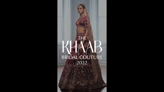 Manish Malhotra | Khaab Bridal Couture 2022 | Perfected Moments