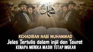 Ternyata Kehadiran Nabi Muhammad jelas Disebut dalam Injil dan taurat, Namun mereka tetap ingkar